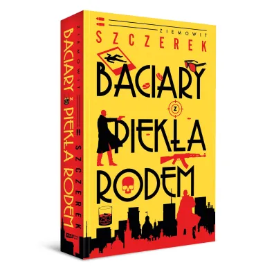 Baciary z piek�a rodem