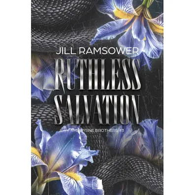 Ruthless Salvation. Seria The Byrne Brothers. Tom 3 - Jill Ramsower
