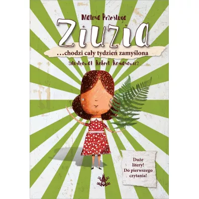 Ziuzia &hellip;chodzi ca�y tydzie� zamy�lona - Malina Prze�luga