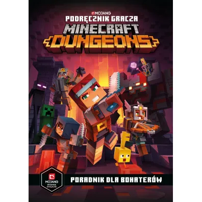 Podr�cznik gracza Minecraft Dungeons. Poradnik dla bohater�w