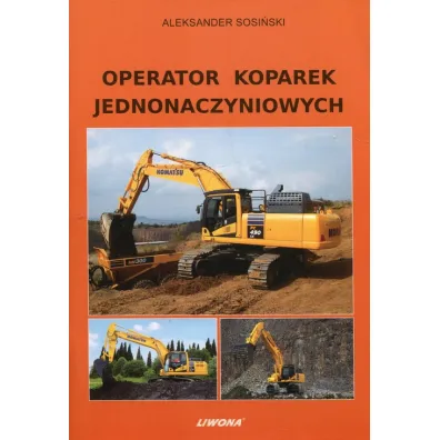 Operator koparek jednonaczyniowych - Aleksander Sosi�ski