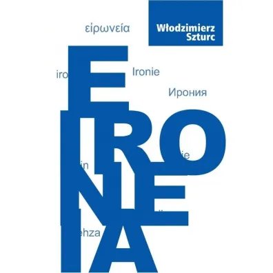 Eironeia - W�odzimierz Szturc