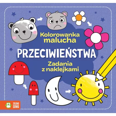 Kolorowanka malucha. Przeciwie�stwa