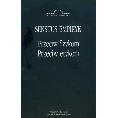 Przeciw fizykom przeciw etykom - Sekstus Empiryk