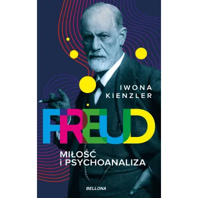 Freud. Mi�o�� i psychoanaliza - Iwona Kienzler