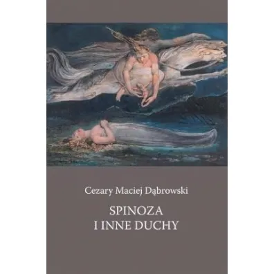 Spinoza i inne duchy - Cezary Maciej D�browski