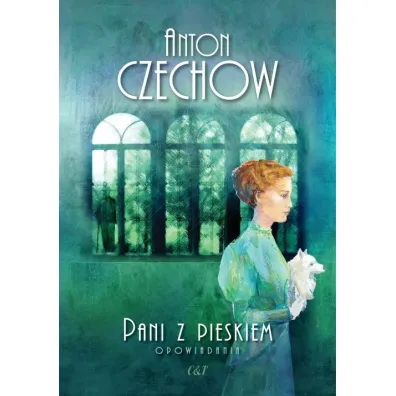 Pani z pieskiem. Opowiadania - Anton Czechow