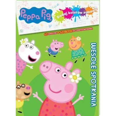 Peppa Pig. Dodaj kolorw zabawie. Wesoe spotkania