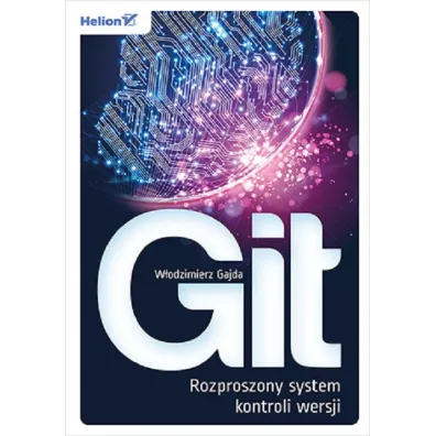 Git. Rozproszony system kontroli wersji - W�odzimierz Gajda