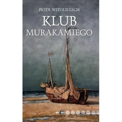 Klub Murakamiego - Piotr Witold Lech