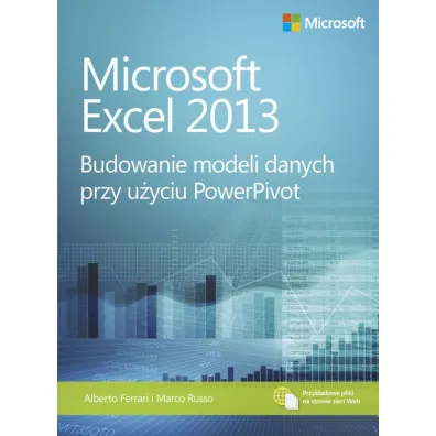 Microsoft Excel 2013. Budowanie modeli danych przy u�yciu PowerPivot - Marco Russo, Alberto Ferrari