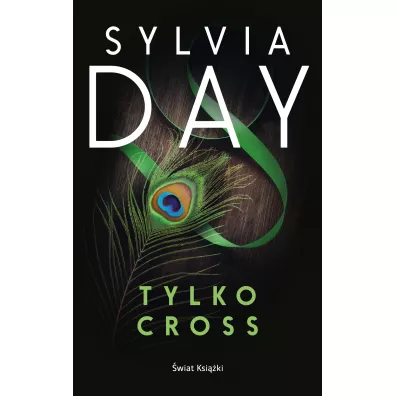 Tylko Cross. Dotyk Crossa. Tom 5 - Sylvia Day