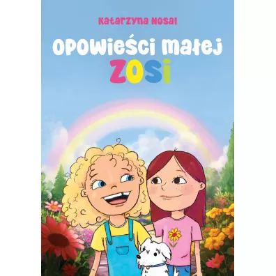 Opowie�ci ma�ej Zosi - Katarzyna  Nosal