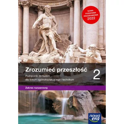 Zrozumie przeszo 2. Podrcznik do historii dla liceum oglnoksztaccego i technikum. Zakres rozszerzony - Pawe Klint