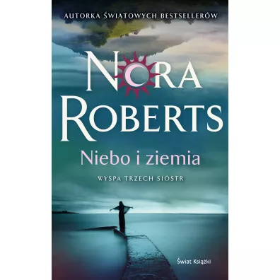 Niebo i ziemia. Wyspa trzech si�str. Tom 4 - Nora Roberts