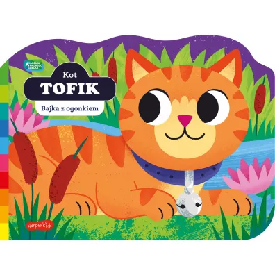 Kot Tofik. Akademia m�drego dziecka. Bajka z ogonkiem
