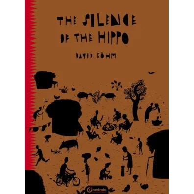 The Silence of the Hippo - David Bohm