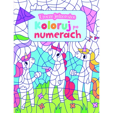 Urocze jednoro�ce. Koloruj po numerach