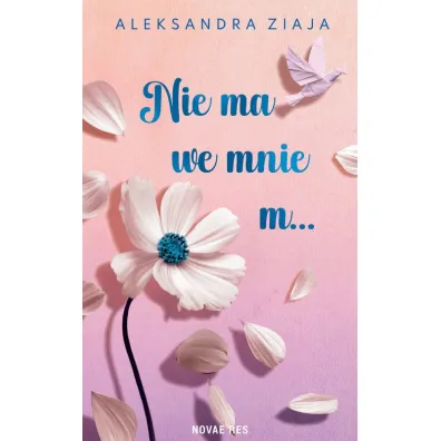 Nie ma we mnie m… - Aleksandra Ziaja