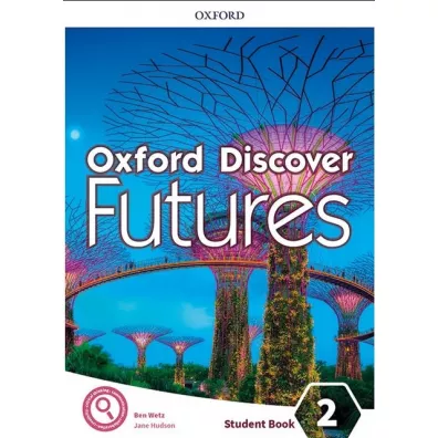 Oxford Discover Futures. Level 2. Student's Book - Ben Wetz, Jane Hudson