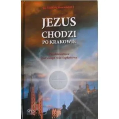Jezus chodzi po Krakowie - Micha� Ks Olszewski