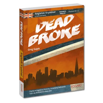 Angielski krymina� z �wiczeniami Dead Broke. Business English