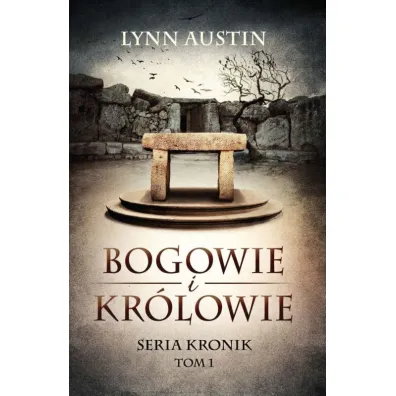 Bogowie i Kr�lowie. Seria Kronik. Tom 1 - Lynn Austin