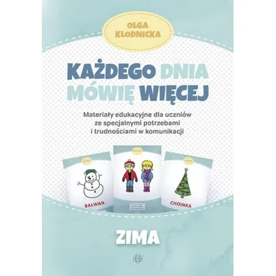 Ka�dego dnia m�wi� wi�cej. Zima - Olga K�odnicka