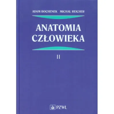 Anatomia cz�owieka. Tom 2 - Adam Bochenek, Micha� Reicher