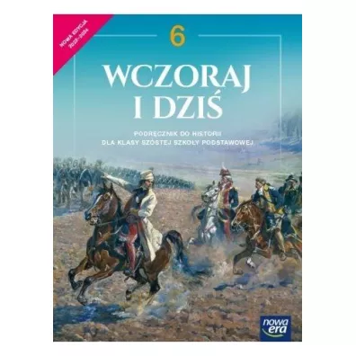 Wczoraj i dzi. Historia. Podrcznik. Szkoa podstawowa. Klasa 6 - Bogumia Olszewska, Grzegorz Wojciechowski, Wiesawa Surdyk-Fertsch