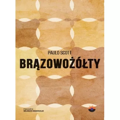 Br�zowo��ty - Paulo Scott