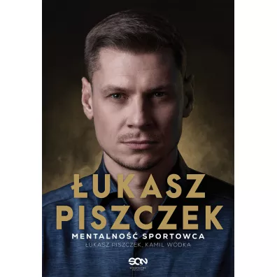 �ukasz Piszczek. Mentalno�� sportowca - Kamil  W�dka, �ukasz  Piszczek