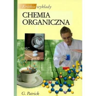 Chemia organiczna. Kr�tkie wyk�ady - Patrick L. Graham