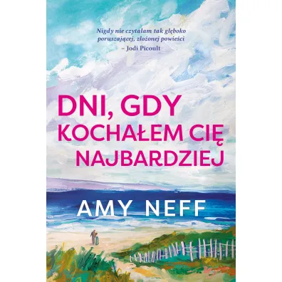 Dni, gdy kocha�em ci� najbardziej