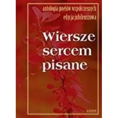 Wiersze sercem pisane 10