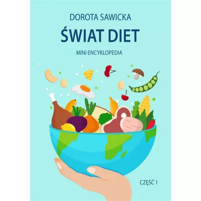 �wiat diet. Mini encyklopedia diet cz.1 - Dorota Sawicka