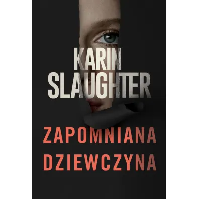 Zapomniana dziewczyna - Karin Slaughter