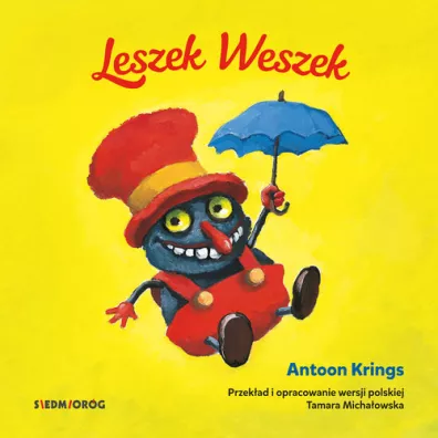 Leszek Weszek. S�odkie ma�e zwierz�tka - Antoon Krings
