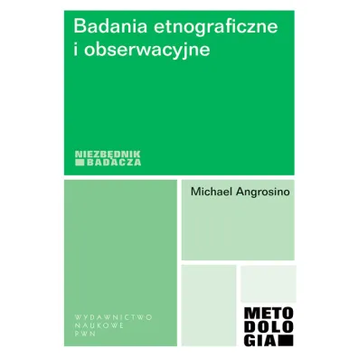 Badania etnograficzne i obserwacyjne - Michael Angrosino