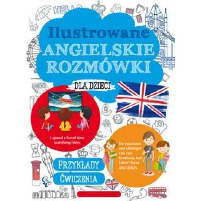 Ilustrowane angielskie rozm�wki dla dzieci - M Macha�owska
