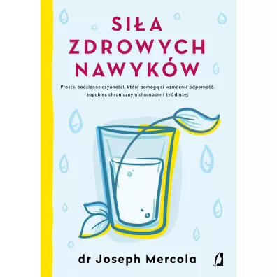 Joseph Mercola Si�a zdrowych nawyk�w GRATIS