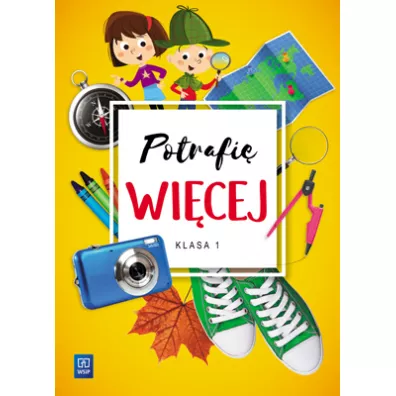 Potrafi� wi�cej klasa 1 szko�a podstawowa