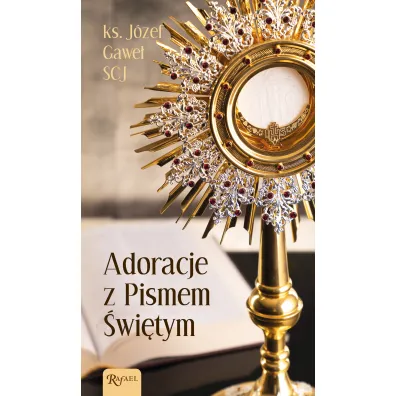Adoracje z Pismem �wi�tym - J�zef Gawe�