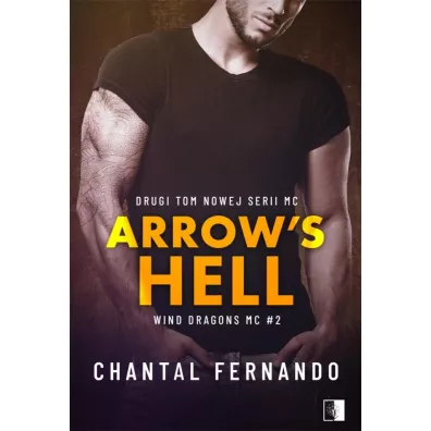 Arrow's Hel. Wind Dragons MC. Tom 2 - Chantal  Fernando