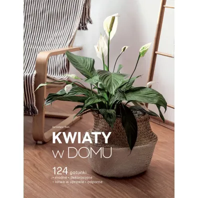 Kwiaty w domu - Jaros�aw Rak