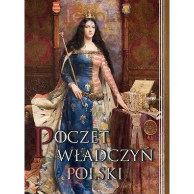 Poczet w�adczy� polski - Bo�ena Czwojdrak