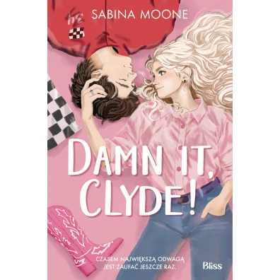 Damn it, Clyde! - Sabina Moone