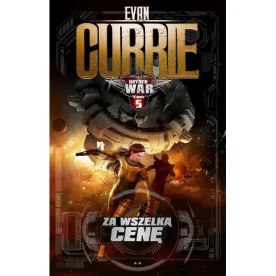 Za wszelk� cene. Hayden War. Tom 5 - Evan Currie