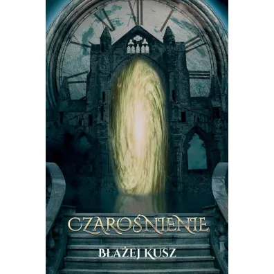 Czaro�nienie - B�a�ej  Kusz