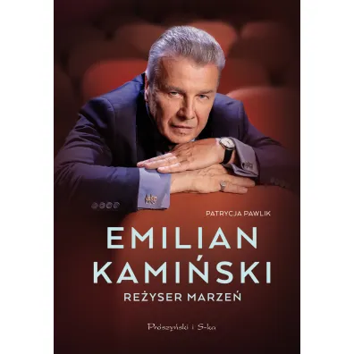 Emilian Kami�ski. Re�yser marze� - Patrycja  Pawlik
